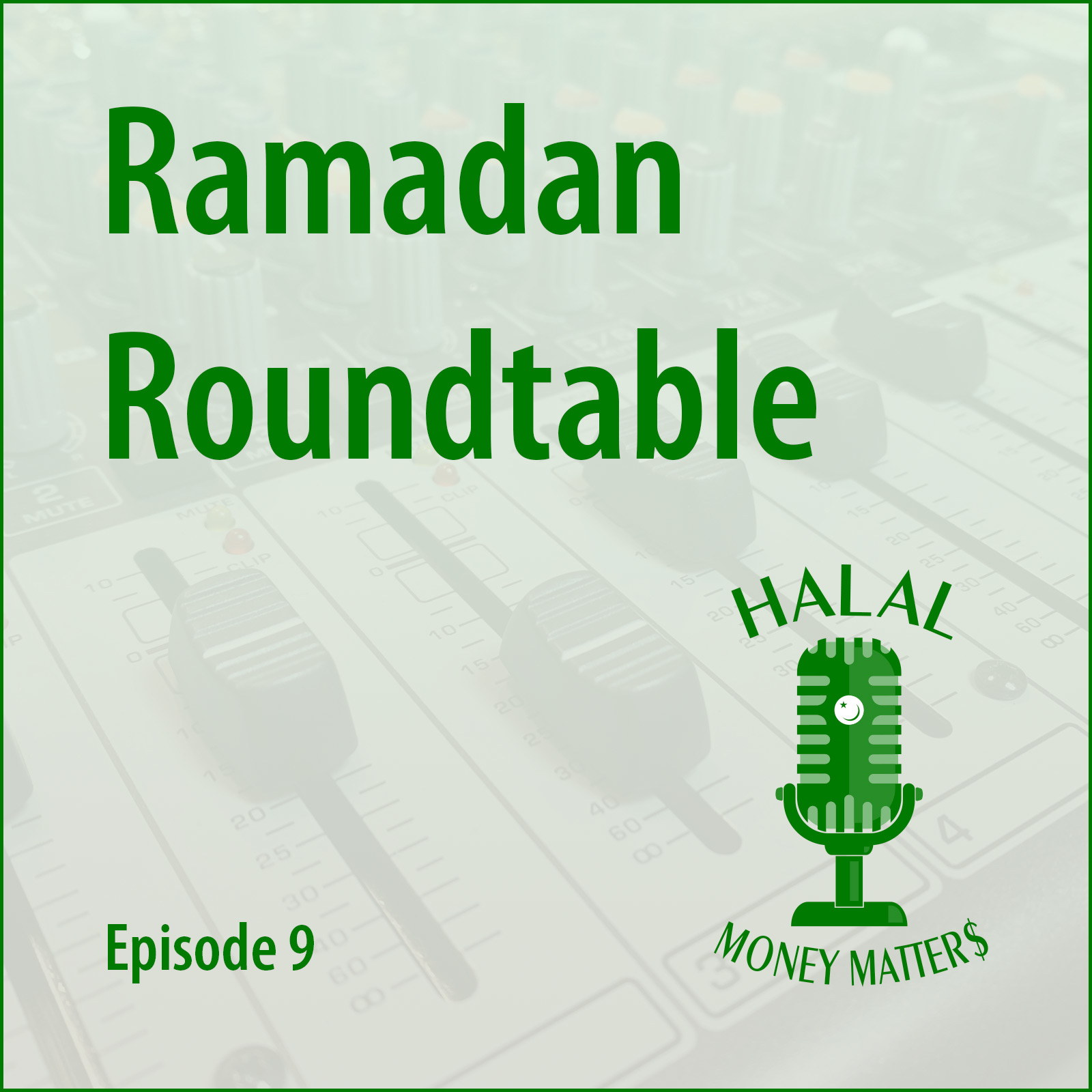 Episode 9 Ramadan Roundtable Saturna Capital